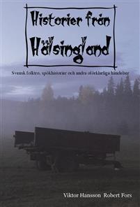 Historier från Hälsingland. Andra upplagan. i gruppen Böcker / Presentböcker hos Familjekortet Sverige AB (10074_ 9789188925220)
